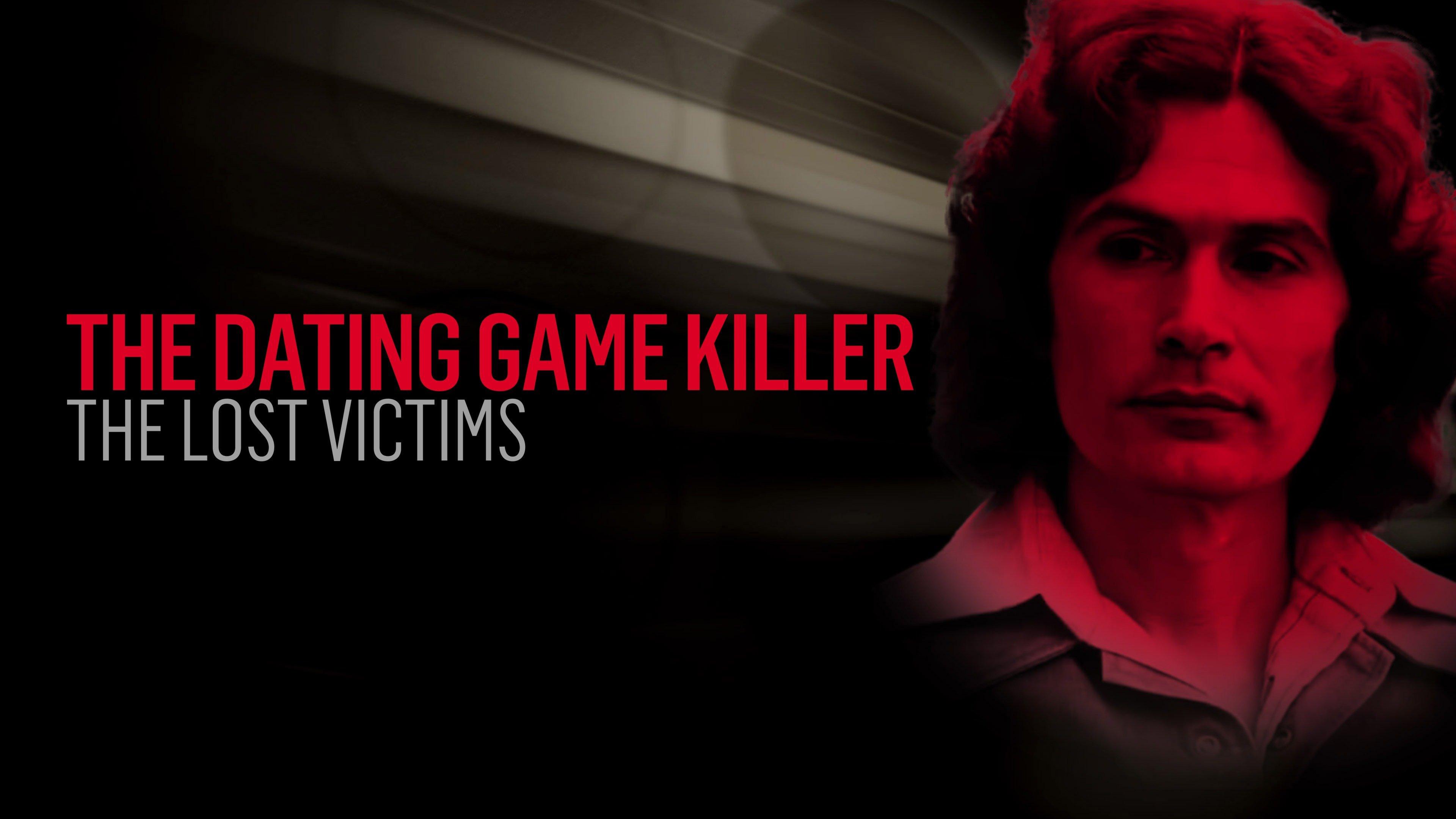 Watch The Dating Game Killer The Lost Victims Streaming Online On