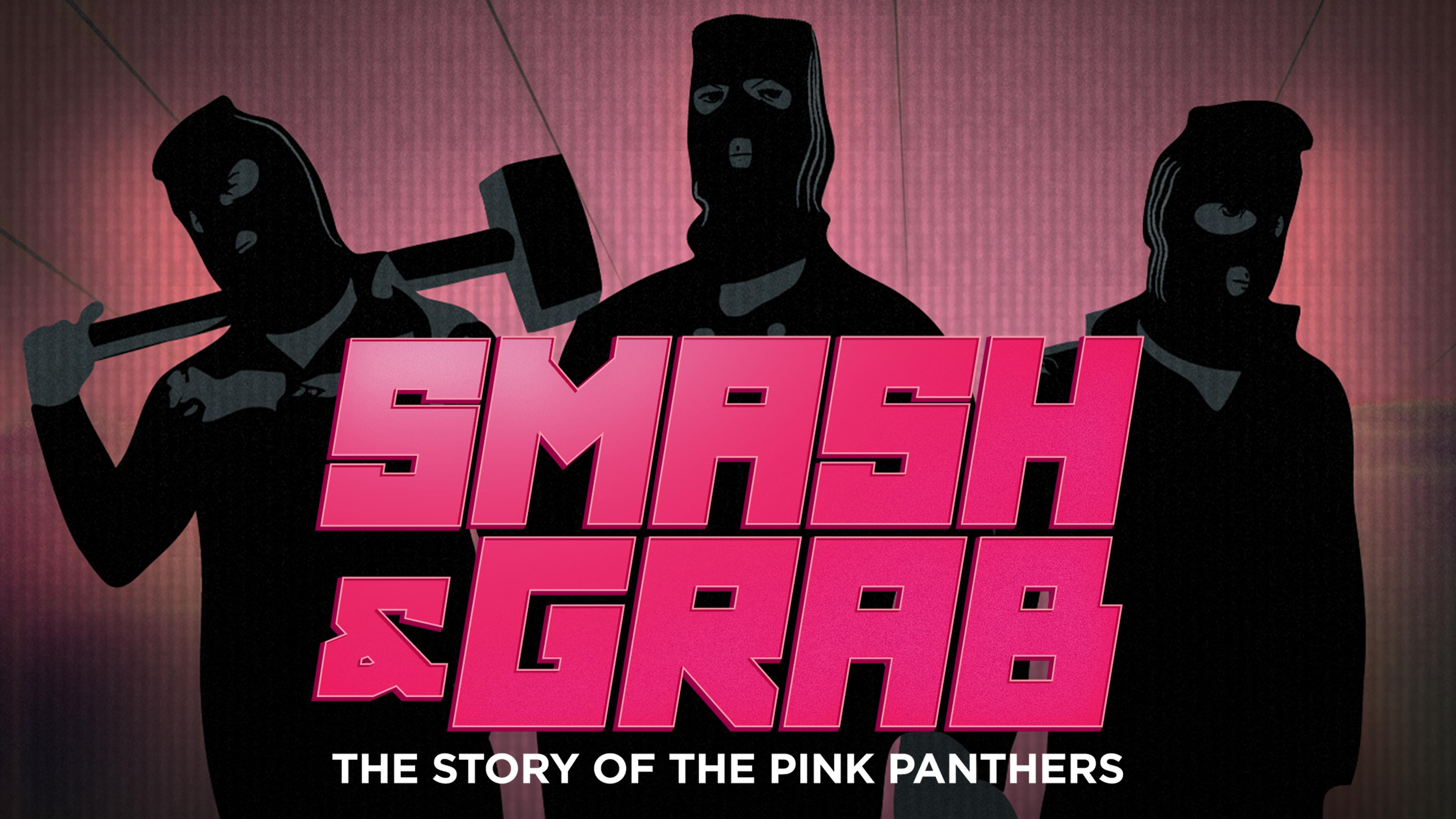 watch-smash-grab-the-story-of-the-pink-panthers-streaming-online-on