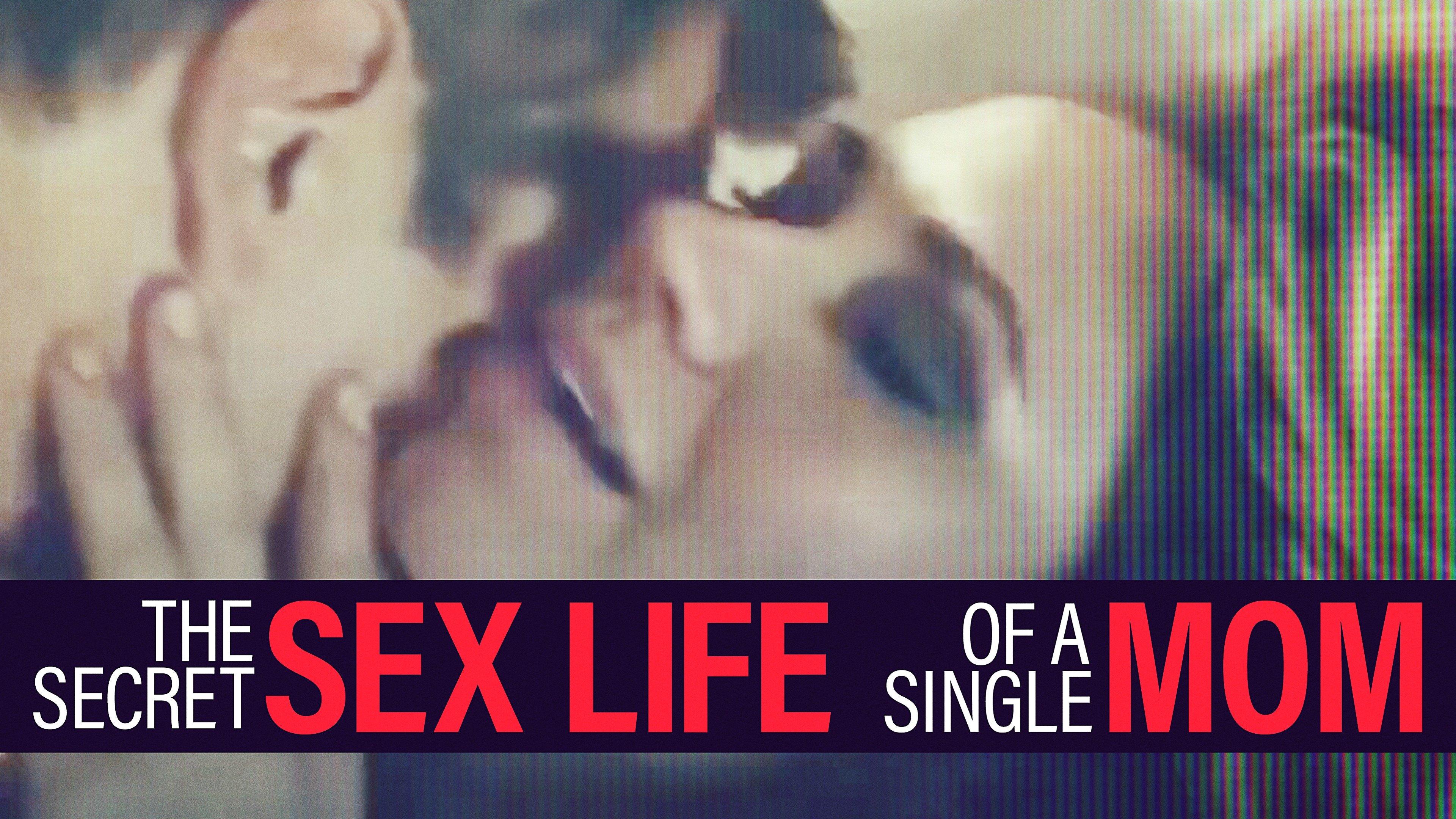 Watch The Secret Sex Life of a Single Mom Streaming Online on Philo (Free Trial)