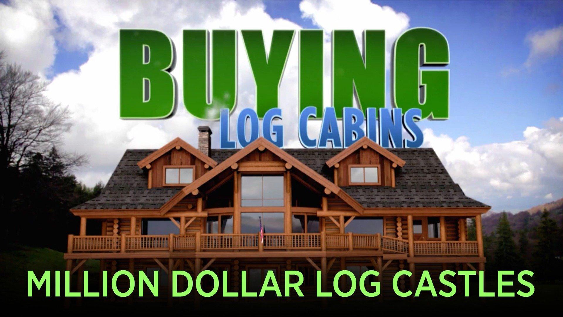 Buying Log Cabins Million Dollar Log Castles On Philo