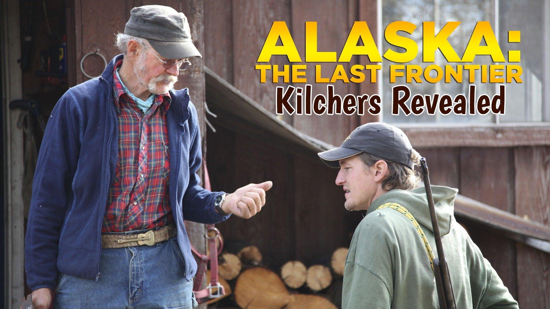 Watch Alaska: The Last Frontier: Kilchers Revealed Streaming Online on ...