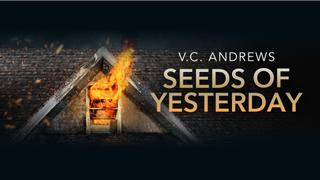 V.C. Andrews' Seeds of Yesterday