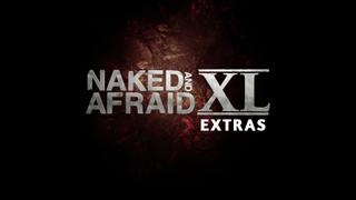 Naked and Afraid XL: Extras