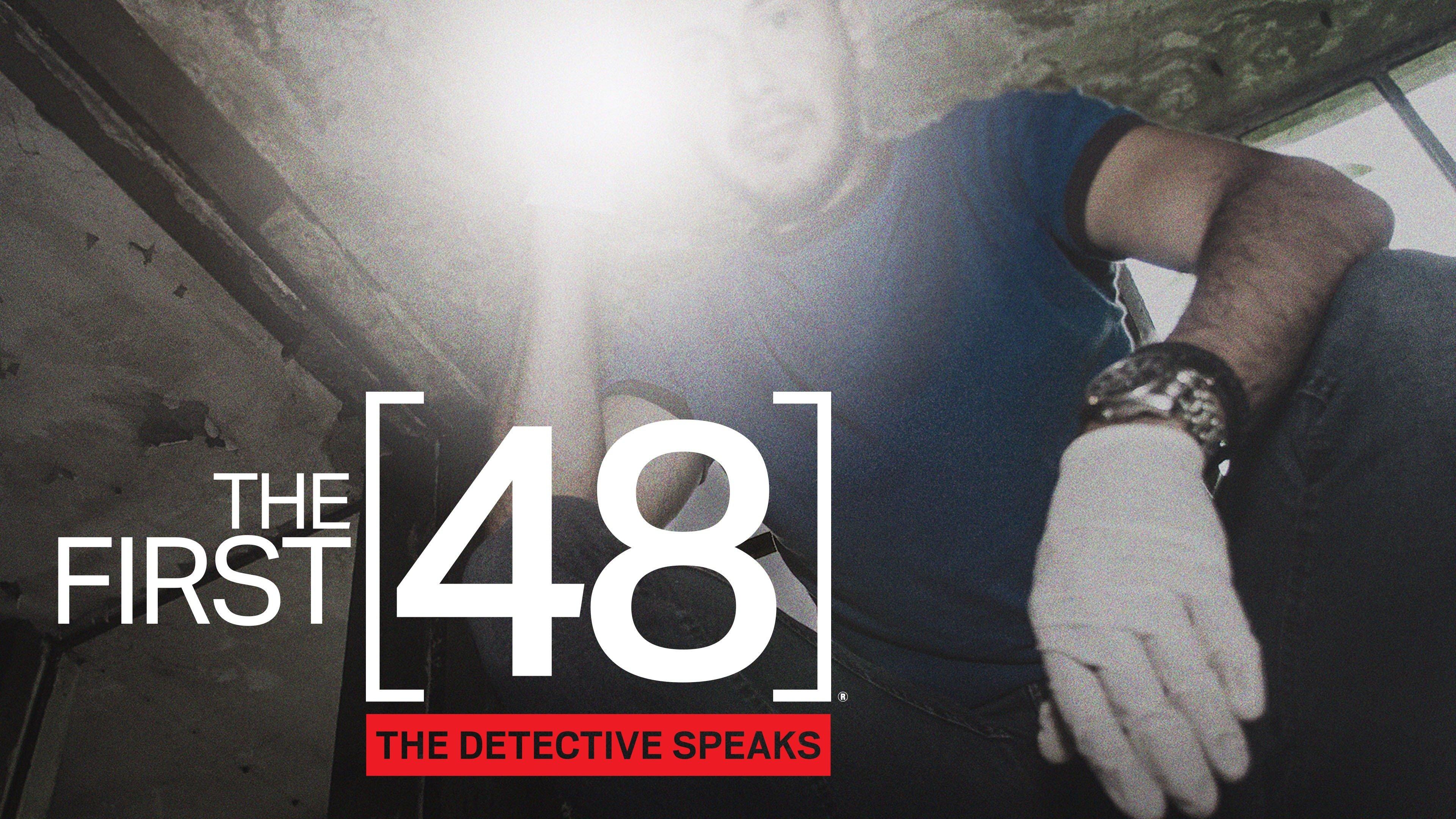 Watch The First 48: The Detective Speaks Streaming Online on Philo ...