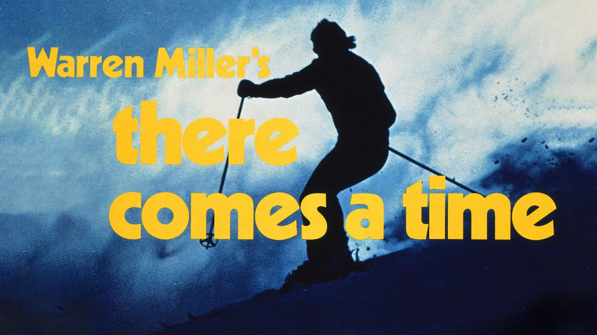 Watch Warren Miller's There Comes a Time Streaming Online on Philo