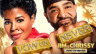 Jim & Chrissy: Vow or Never