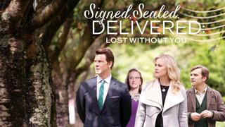  watch Signed, Sealed, Delivered: Lost Without You