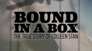 Bound in a Box: The True Story of Colleen Stan