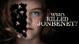 Who Killed JonBenét?