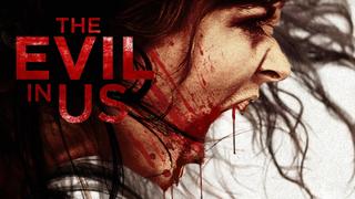 The Evil in Us