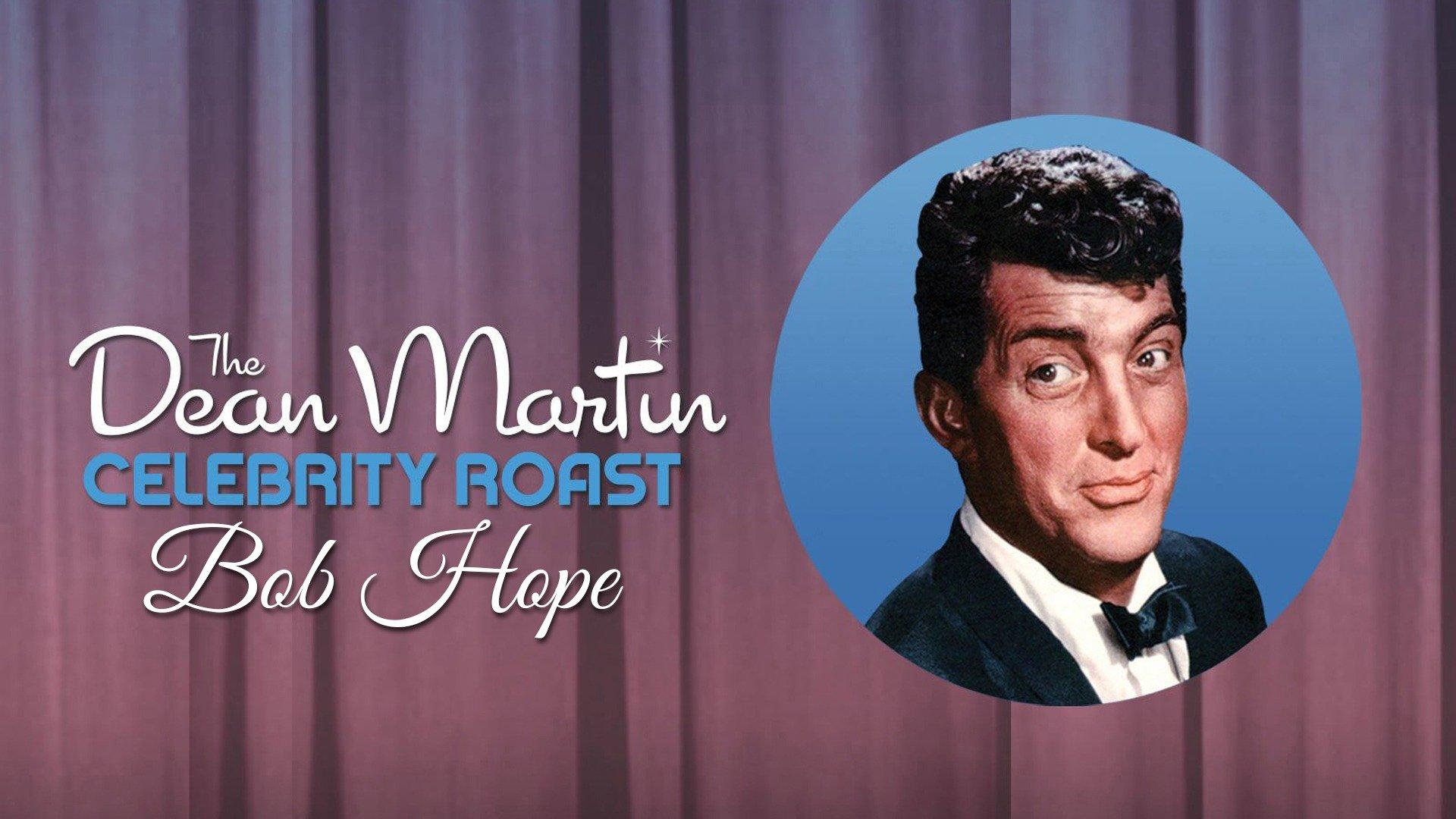 Watch The Dean Martin Celebrity Roast Bob Hope Streaming Online on