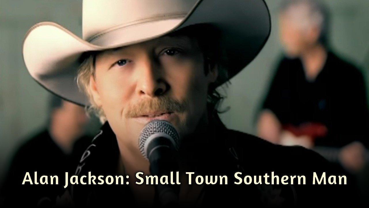 Watch Alan Jackson Small Town Southern Man Streaming Online on Philo