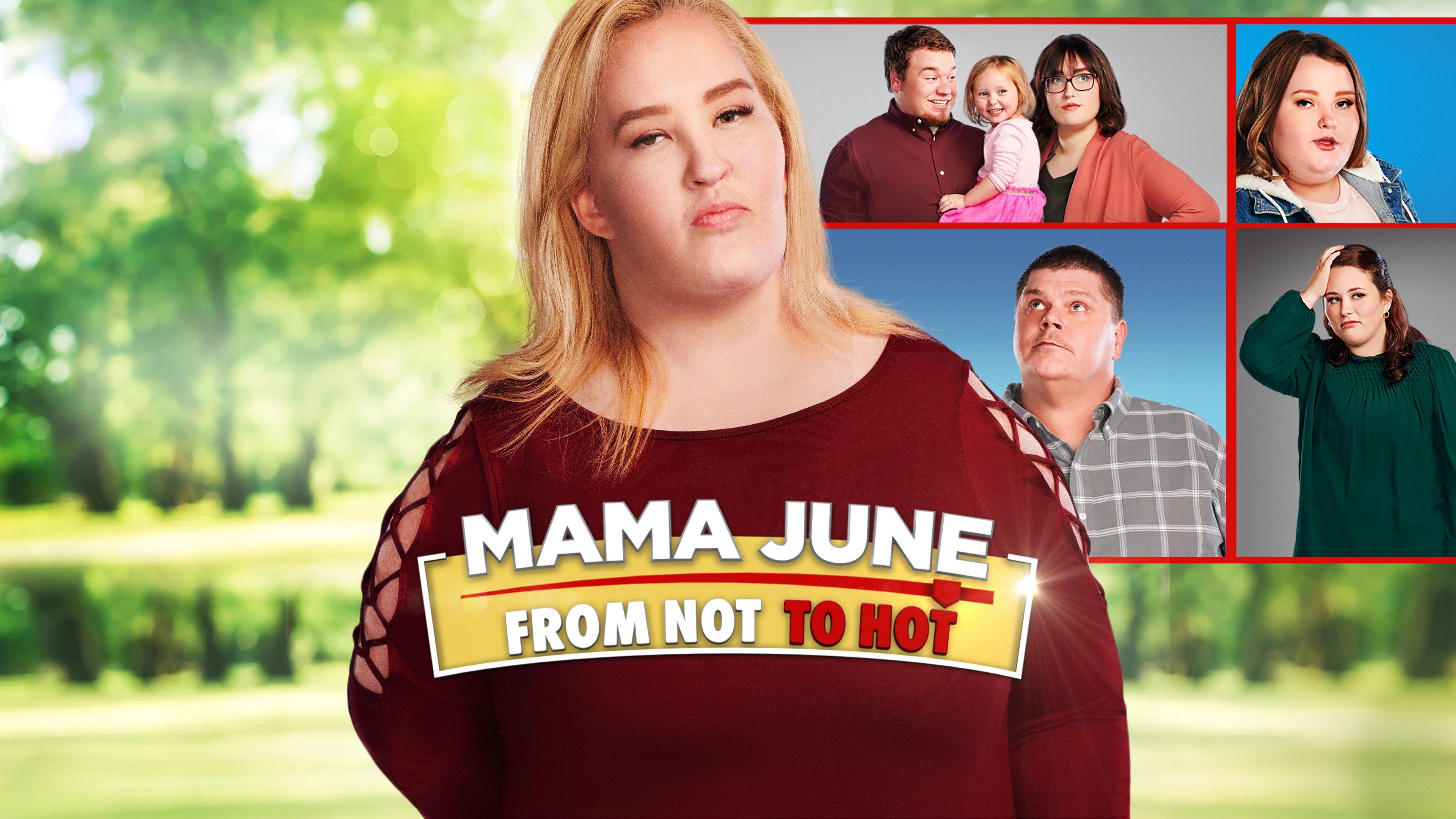 Mama June From Not to Hot Episodes Watch with Philo