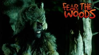Fear the Woods
