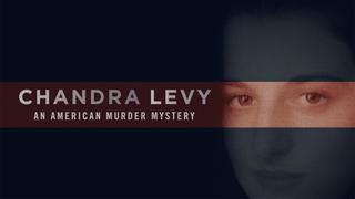 Chandra Levy: An American Murder Mystery