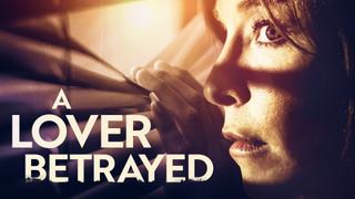 A Lover Betrayed