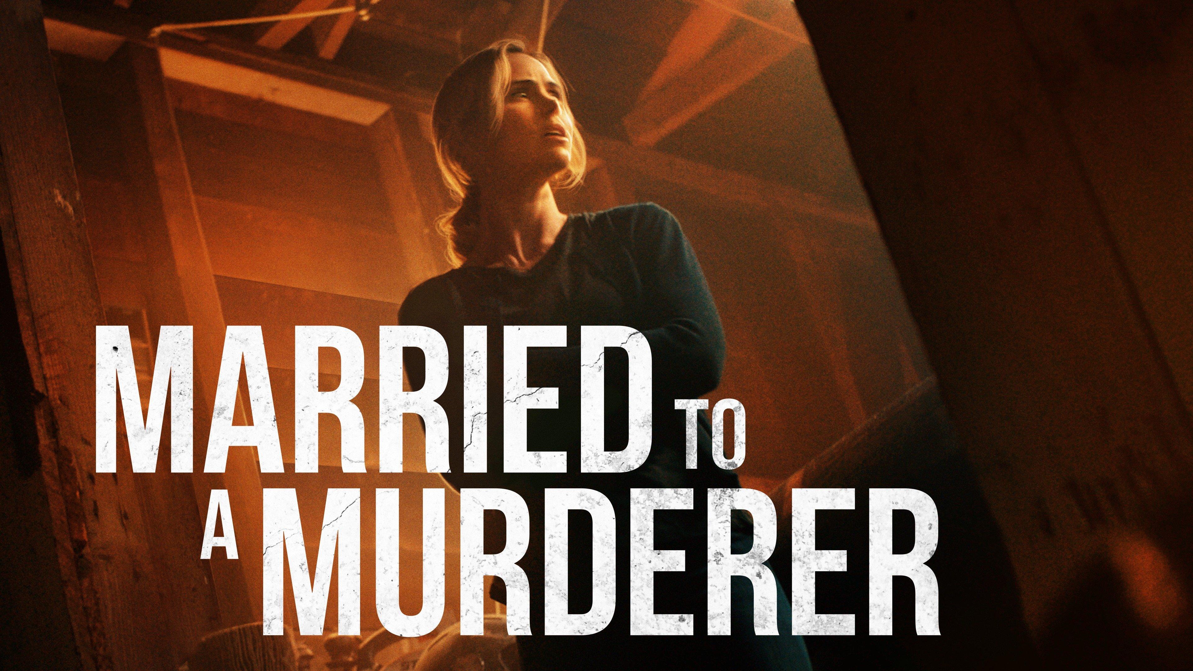 Watch Married to a Murderer Streaming Online on Philo (Free Trial)