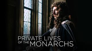 Private Lives of the Monarchs