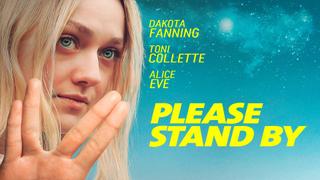 Please Stand By