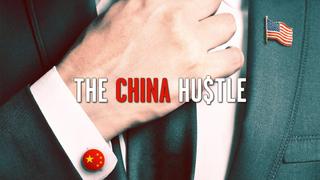 The China Hustle