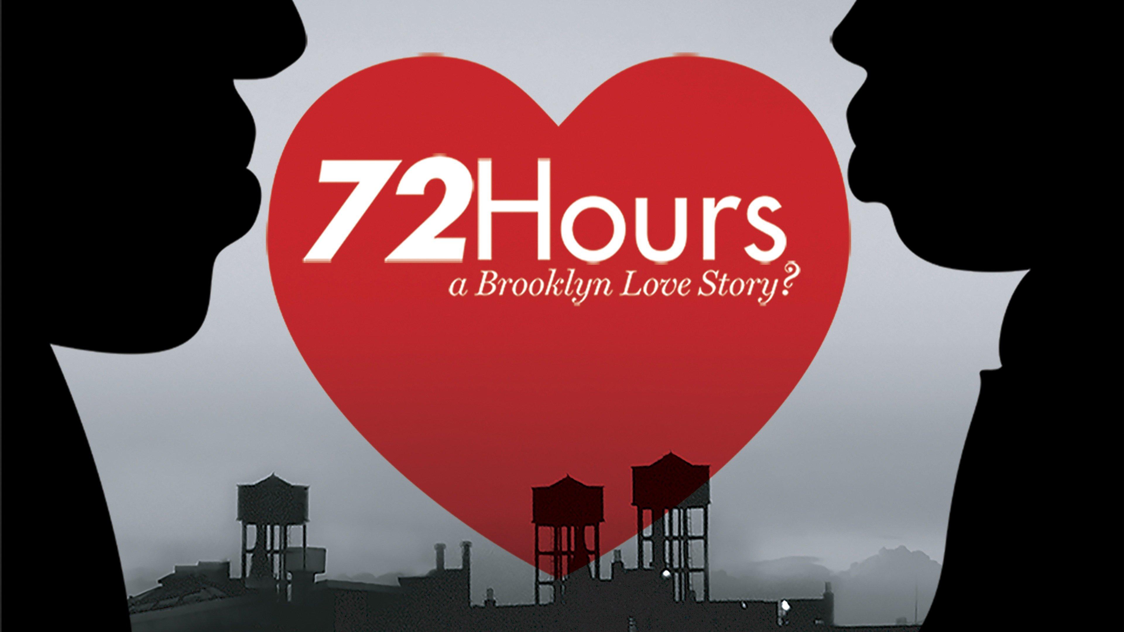 Watch 72 Hours A Brooklyn Love Story Streaming Online On Philo Free Trial