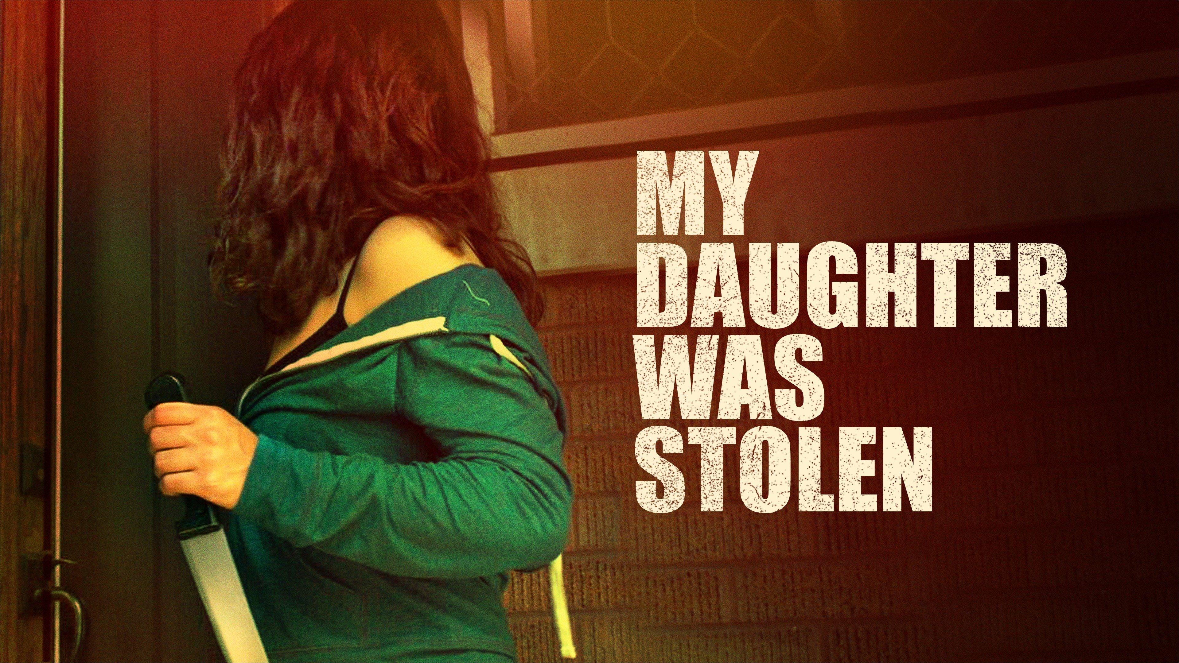 Watch My Daughter Was Stolen Streaming Online On Philo Free Trial 7968