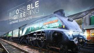 Impossible Engineering: Extreme Railroads