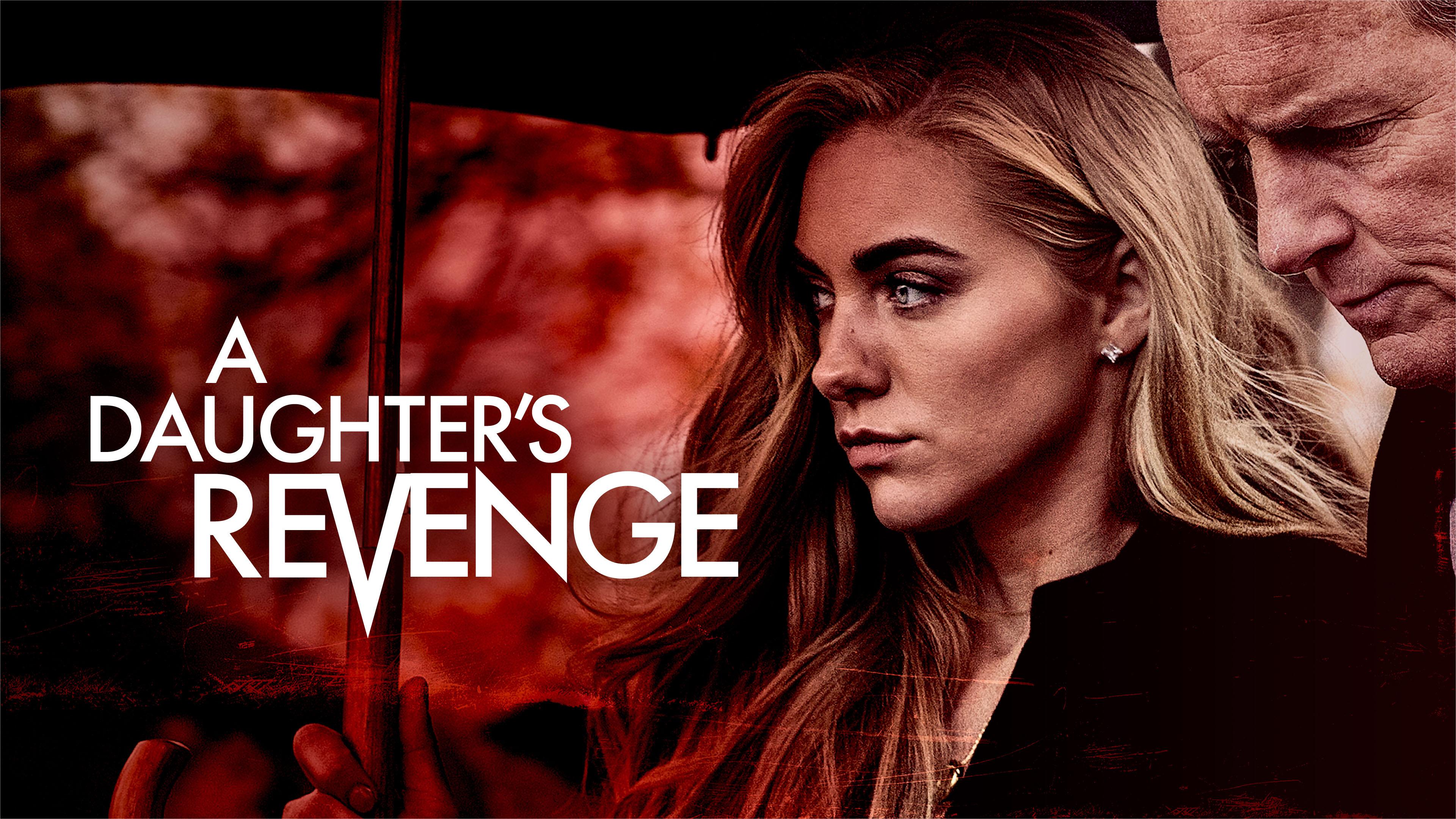 Watch A Daughter's Revenge Streaming Online on Philo (Free Trial)