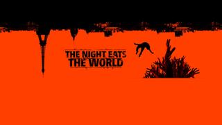 The Night Eats the World