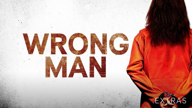 Wrong Man: Extras
