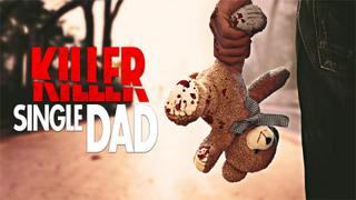 Killer Single Dad