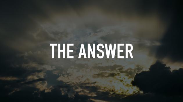 The Answer