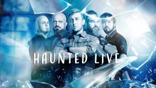 Haunted Live