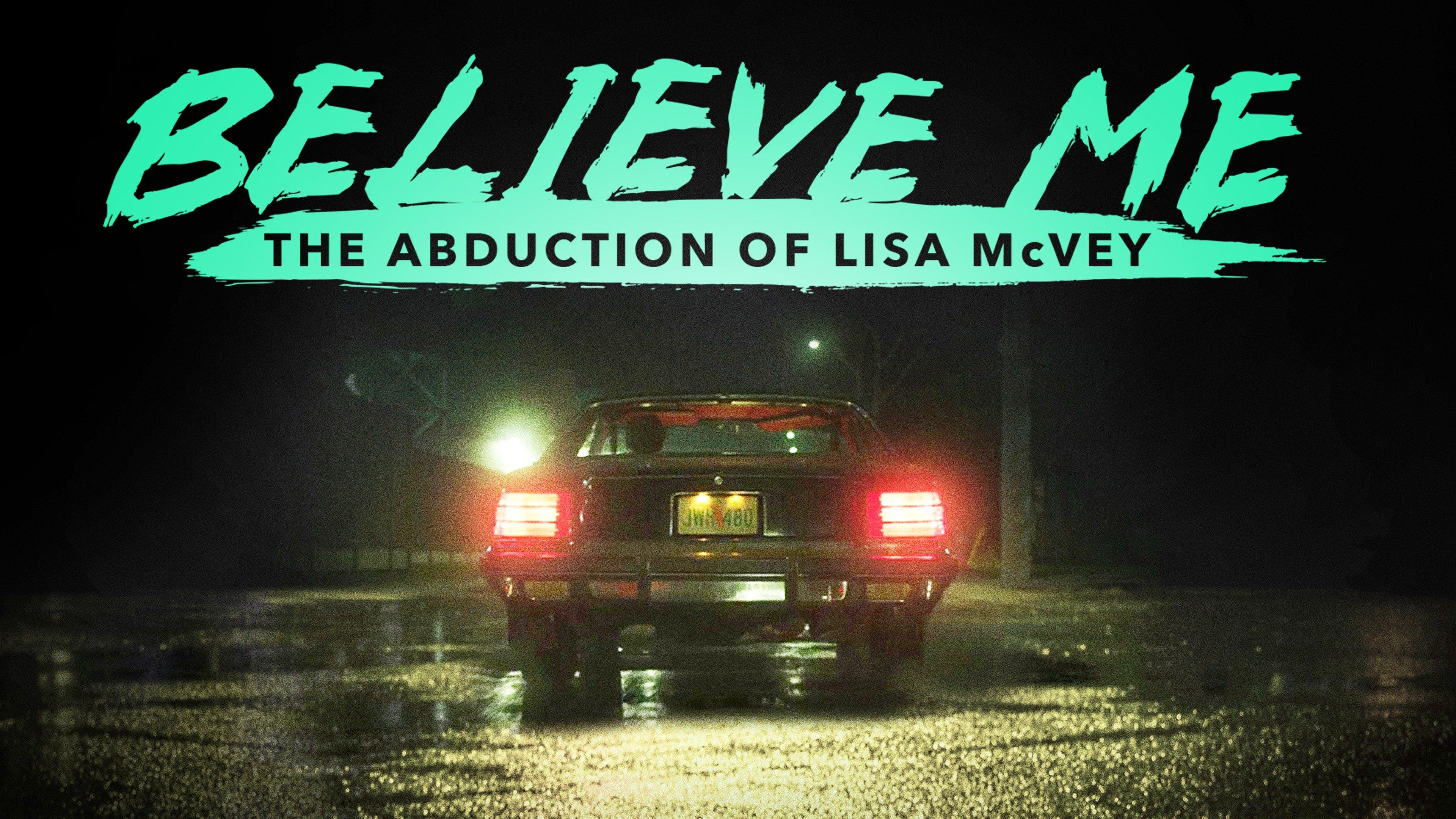 believe me the abduction of lisa mcvey where to watch