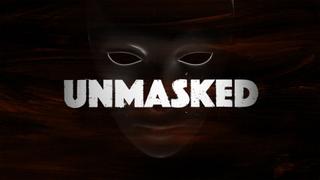 Unmasked