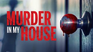  watch Murder in My House