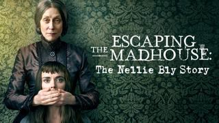  watch Escaping the Madhouse: The Nellie Bly Story