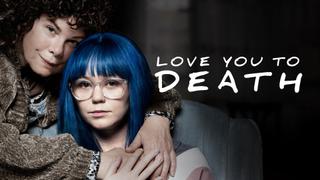 Love You to Death