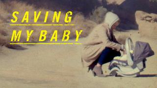 Saving My Baby