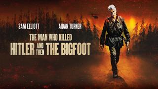 The Man Who Killed Hitler and Then the Bigfoot
