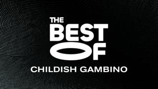 The Best of Childish Gambino