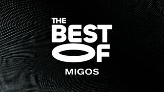 The Best of Migos