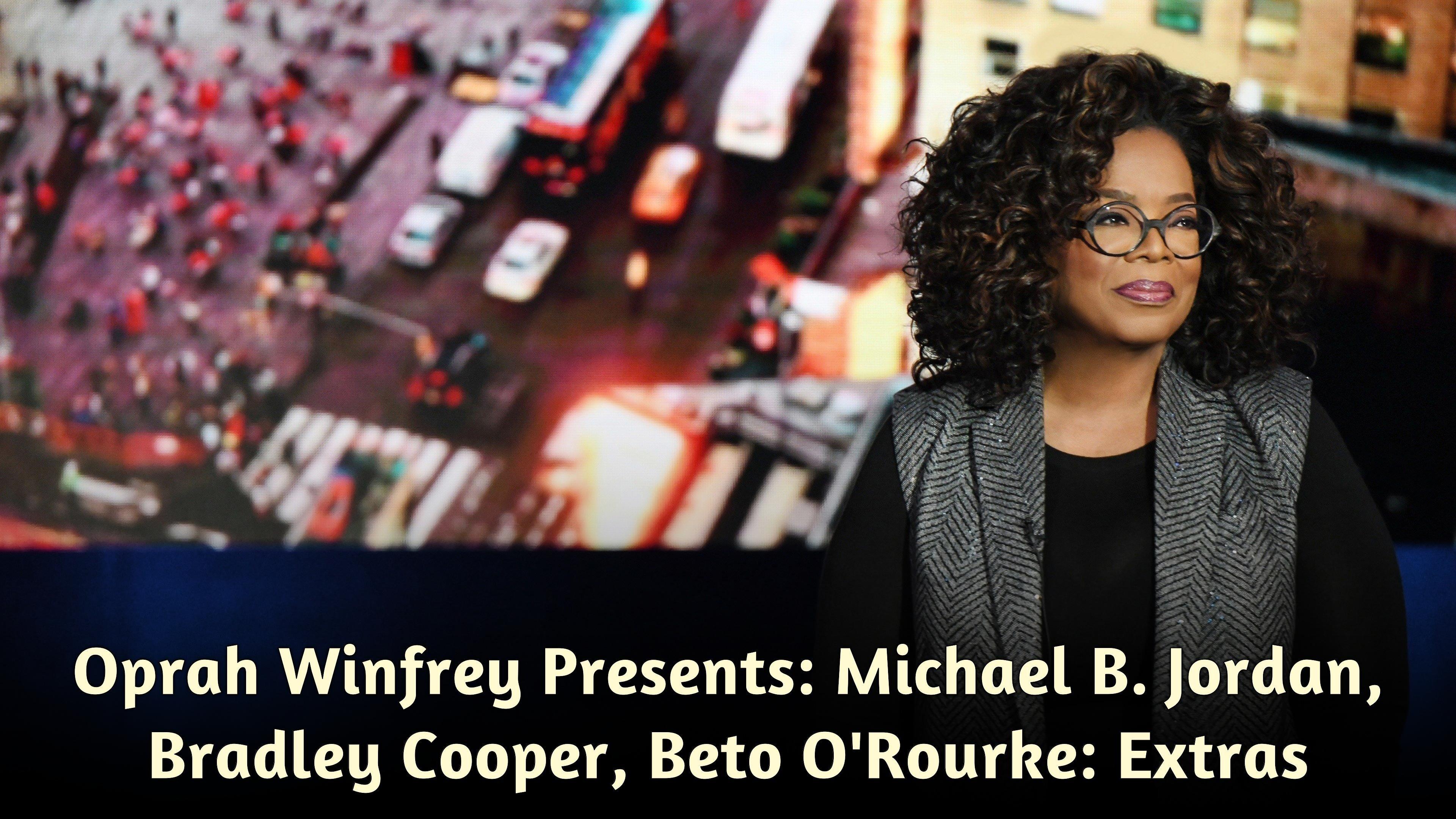 Oprah Winfrey Presents: Michael B. Jordan, Bradley Cooper, Beto O ...