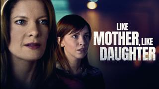 Like Mother, Like Daughter