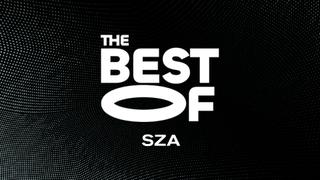The Best of SZA