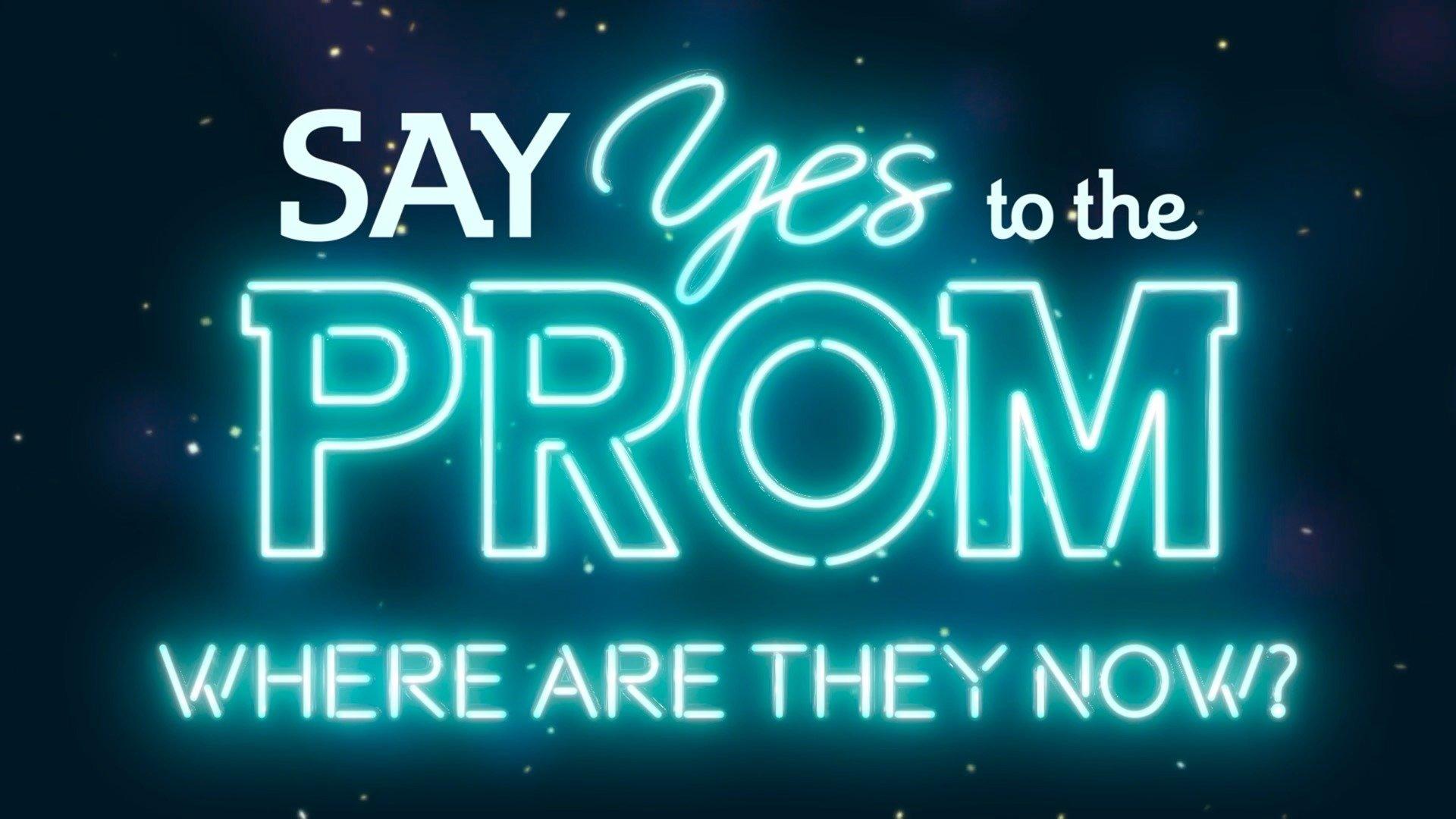 Watch Say Yes to the Prom Where Are They Now? Streaming Online on