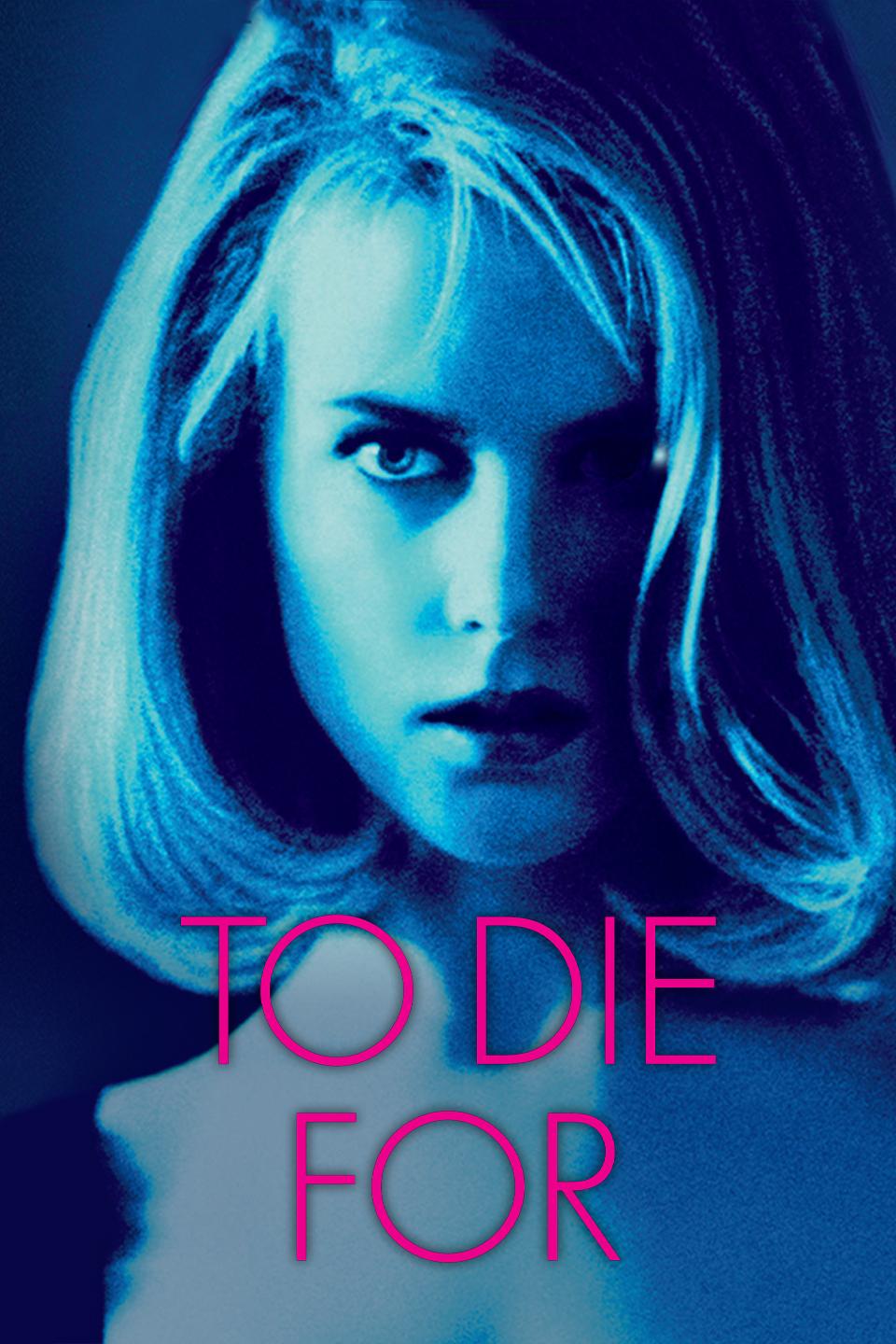 Watch To Die For Streaming Online on Philo (Free Trial)