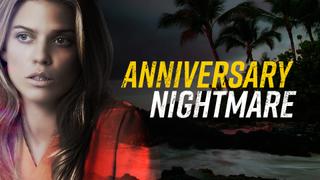 Anniversary Nightmare