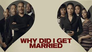 watch Tyler Perry's Why Did I Get Married?