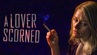 A Lover Scorned
